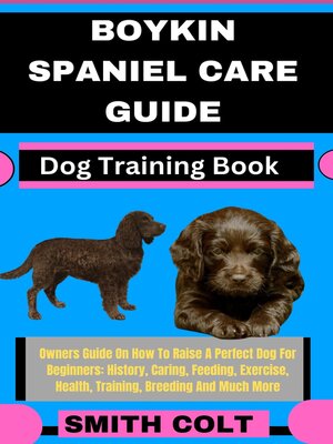 cover image of BOYKIN SPANIEL CARE GUIDE  Dog Training Book